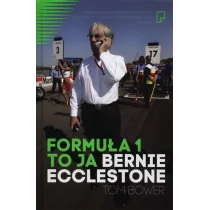 Marginesy Tom Bower Formuła 1 to ja. Bernie Ecclastone