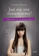 Rozwój osobisty - Już się nie rozumiemy Jak przetrwać czas trzaskających drzwi - miniaturka - grafika 1