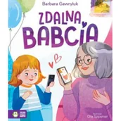 Baśnie, bajki, legendy - ZIELONA SOWA Zdalna babcia - Barbara Gawryluk, Aleksandra Szpunar - miniaturka - grafika 1