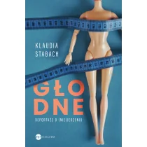 Głodne. Reportaże o (nie)jedzeniu - Felietony i reportaże - miniaturka - grafika 1