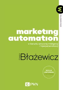 Wydawnictwo Naukowe PWN Marketing Automation (Wersja limitowana z autografem) - Marketing - miniaturka - grafika 2