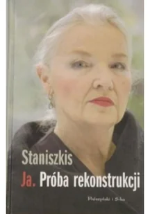 Prószyński i S-ka Ja Próba rekonstrukcji Jadwiga Staniszkis - Biografie i autobiografie - miniaturka - grafika 2