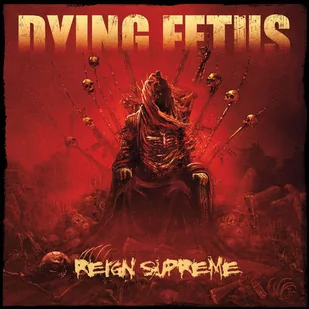 Dying Fetus: Reign Supreme [CD] - Metal, Punk - miniaturka - grafika 1