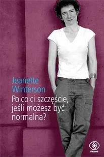 Po co ci szczęście, jeśli możesz być normalna? - Biografie i autobiografie - miniaturka - grafika 1