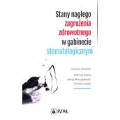 Literatura popularno naukowa dla młodzieży - PZWL Stany nagłego zagrożenia zdrowotnego w gabinecie stomatologicznym Kopta Andrzej, Mierzejewski Jakub, Ilczak Tomasz - miniaturka - grafika 1