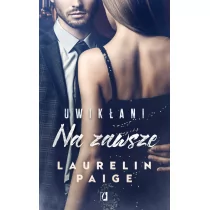 Wydawnictwo Kobiece Uwikłani T.3 Na zawsze pocket Paige Laurelin - Powieści Wydawnictwo Kobiece Uwikłani T.3 Na zawsze pocket Paige Laurelin - Powieści - miniaturka - grafika 1
