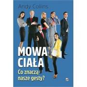 Psychologia - MOWA CIAŁA CO ZNACZĄ NASZE GESTY Andy Collins - miniaturka - grafika 1