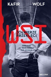 BELLONA WSI. Żołnierze przeklęci - Kafir Wolf - Felietony i reportaże - miniaturka - grafika 1