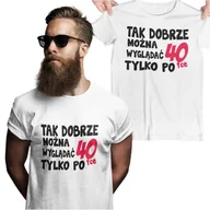 Gadżety dla niej i dla niego - Koszulka na urodziny na 40 czterdziestkę z napisem Tak dobrze można wyglądać tylko po 40tce - miniaturka - grafika 1