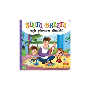 Stuki Brzęki Moje Pierwsze Dźwięki Opracowania Zbiorowe - Powieści i opowiadania - miniaturka - grafika 2