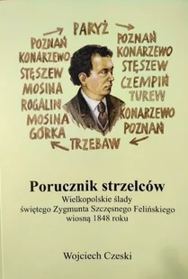 Porucznik strzelców Wielkopolskie ślady świętego - Historia świata - miniaturka - grafika 1