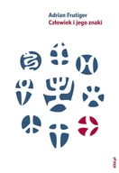 Filologia i językoznawstwo - Człowiek i jego znaki - Adrian Frutiger - miniaturka - grafika 1