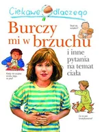 Książki edukacyjne - Ciekawe dlaczego burczy mi w brzuchu - miniaturka - grafika 1