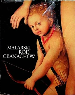 Malarski ród Cranachów - Książki o kulturze i sztuce - miniaturka - grafika 1