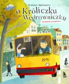 Baśnie, bajki, legendy - O króliczku wędrowniczku historia prawdziwa | - miniaturka - grafika 1