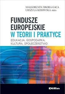 Fundusze europejskie w teorii i praktyce - Finanse, księgowość, bankowość - miniaturka - grafika 1