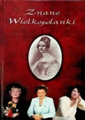 Biografie i autobiografie - Znane Wielkopolanki - miniaturka - grafika 1