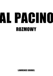Al Pacino. Rozmowy - Lawrence Grobel - Biografie i autobiografie - miniaturka - grafika 1