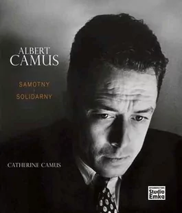 Albert Camus Samotny i Solidarny - Catherine Camus - Pamiętniki, dzienniki, listy Albert Camus Samotny i Solidarny - Catherine Camus - Pamiętniki, dzienniki, listy - miniaturka - grafika 1