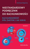 Podręczniki dla szkół wyższych - Niestandardowy podręcznik do rachunkowości w.4 - miniaturka - grafika 1
