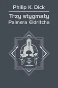 E-booki - fantastyka i horror - Trzy stygmaty Palmera Eldritcha - miniaturka - grafika 1