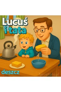 Lucuś i tata. Deszcz - E-booki dla dzieci i młodzieży - miniaturka - grafika 1