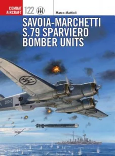 OSPREY PUBLISHING UK COM 122 SAVOIA-MARCHETTI S.79 SPARVIERO BOMBER UNI - Obcojęzyczne książki popularnonaukowe - miniaturka - grafika 2