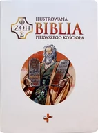 Religia i religioznawstwo - Ilustrowana Biblia Pierwszego Kościoła IBPK - okładka biała - miniaturka - grafika 1