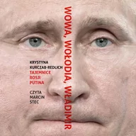 Audiobooki - biografie - Wowa, Wołodia, Władimir. Tajemnice Rosji Putina - miniaturka - grafika 1