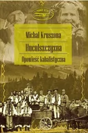 Książki podróżnicze - Zysk i S-ka Huculszczyzna. Opowieść kabalistyczna - Michał Kruszona - miniaturka - grafika 1