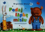 Książki edukacyjne - Podaj łapkę misiu - Krystian Głuszko - miniaturka - grafika 1