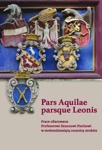 Pars Aquilae parsque Leonis - praca zbiorowa - Historia świata - miniaturka - grafika 1