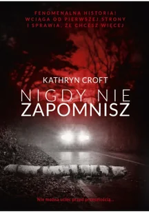 Burda książki NIGDY NIE ZAPOMNISZ WYD. KIESZONKOWE Kathryn Croft - Kryminały - miniaturka - grafika 2