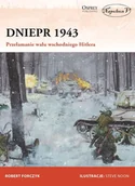 Historia świata - Napoleon V Dniepr 1943 Przełamanie wału wschodniego Hitlera - Robert Forczyk - miniaturka - grafika 1