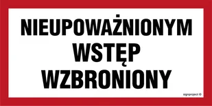 NC042 NIEUPOWAŻNIONYM WSTĘP WZBRONIONY, FN - FOLIA SAMOPRZYLEPNA; (200X100MM) - Tablice BHP - miniaturka - grafika 1