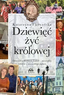 Dziewięć żyć królowej i jedno życie Elżbiety - Katarzyna Floryańska - Poezja - miniaturka - grafika 1