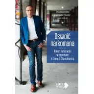 Wywiady, wspomnienia - Oswoić narkomana - miniaturka - grafika 1