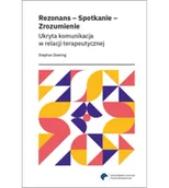 Psychologia - Rezonans – Spotkanie – Zrozumienie. Ukryta komunikacja w relacji terapeutycznej - miniaturka - grafika 1