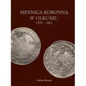 Historia świata - Mennica koronna w Olkuszu 1579-1601 - miniaturka - grafika 1