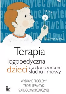 Terapia logopedyczna dzieci z zaburzeniami słuchu i mowy - E-booki - nauka - miniaturka - grafika 1
