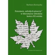 Filologia i językoznawstwo - Wydawnictwo Naukowe Uniwersytetu im. Adama Mickiew Fenomen młodych pisarzy w literaturze włoskiej końca XX wieku - Barbara Kornacka - miniaturka - grafika 1