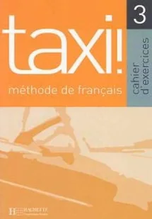 Hachette Johnosn Anne-Marie, Menand Robert Taxi 3 Zeszyt ćwiczeń - Książki do nauki języka francuskiego - miniaturka - grafika 1