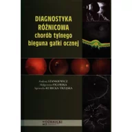 Książki medyczne - Diagnostyka różnicowa chorób tylnego bieguna gałki ocznej - Andrzej Stankiewicz, Małgorzata Figurska, Kubicka-Trząska Agnieszka - miniaturka - grafika 1