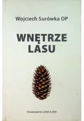 Felietony i reportaże - Wnętrze Lasu - miniaturka - grafika 1