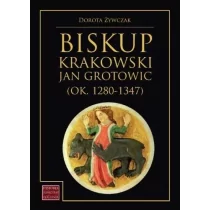 Biskup krakowski Jan Grotowic (ok.1280-1347) - Biografie i autobiografie - miniaturka - grafika 1