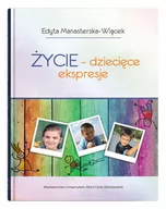 Filologia i językoznawstwo - Manasterska-Wiącek Edyta Życie - dziecięce ekspresje - miniaturka - grafika 1