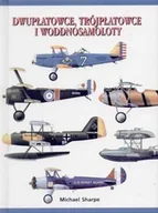 Historia świata - Dwupłatowce, Trójpłatowce i Wodnosamoloty - miniaturka - grafika 1