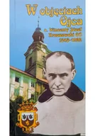 Biografie i autobiografie - W objęciach Ojca - miniaturka - grafika 1