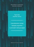Uwarunkowania rozwoju logistyki przyszłości w przemyśle motoryzacyjnym Agnieszka Szmelter-Jarosz - Ekonomia - miniaturka - grafika 2