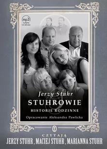 Stuhrowie. Historie rodzinne - Audiobooki - biografie - miniaturka - grafika 1